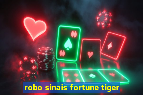 robo sinais fortune tiger